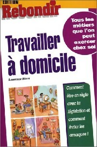Travailler à domicile - Laurence Binet