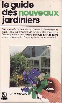 Le guide des nouveaux jardiniers - Daniel Puiboube