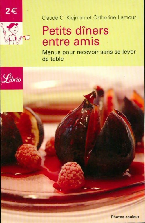 Petits dîners entres amis - Catherine Lamour