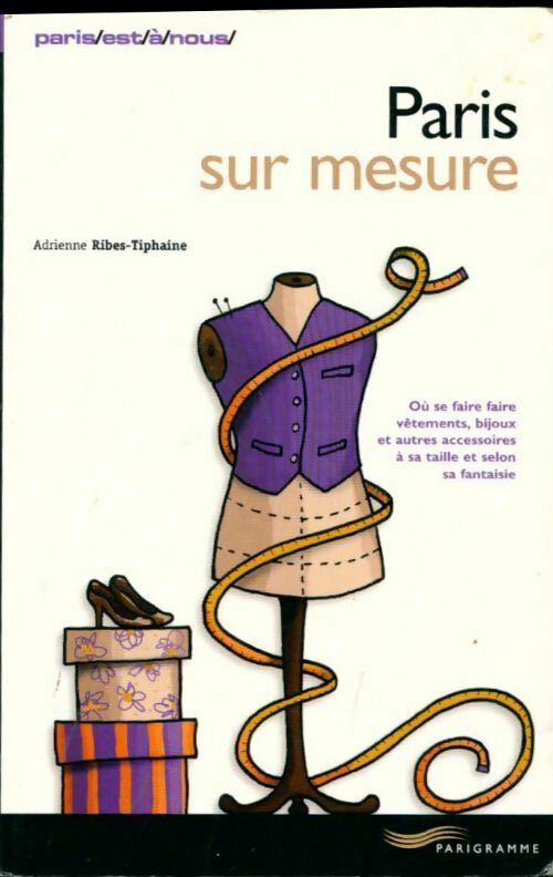 Paris sur mesure - Adrienne Ribes-Tiphaine