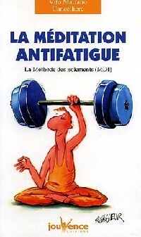 La méditation anti-fatigue - Vito Mariano Cancelliere