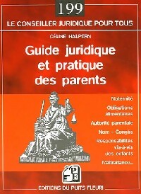 Guide juridique et pratique des parents - Céline Halpern