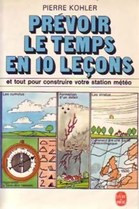 Prévoir le temps en 10 leçons - Pierre Kohler