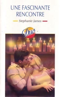Une fascinante rencontre - Stephanie James