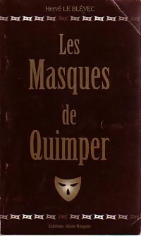 Les masques de Quimper - Hervé Le Blévec