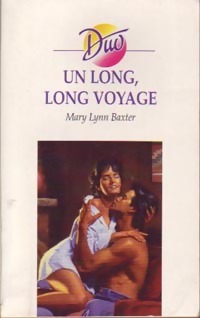 Un long, long voyage - Mary Lynn Baxter