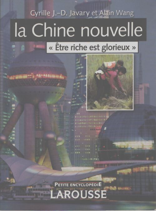 La Chine nouvelle - Cyrille Javary