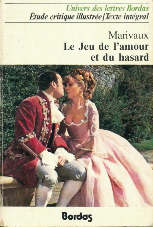 Le jeu de l'amour et du hasard - Marivaux