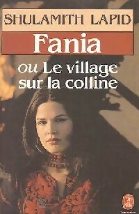 Fania ou le village sur la colline - Shulamit Lapid