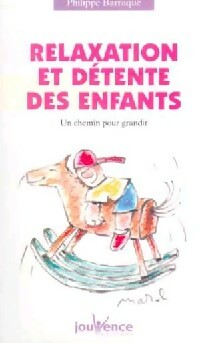 Relaxation et détente des enfants - Philippe Barraqué