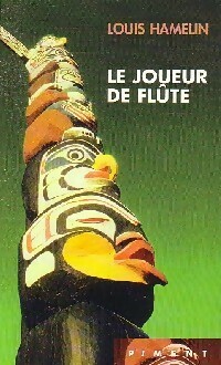 Le joueur de flûte - Louis Hamelin