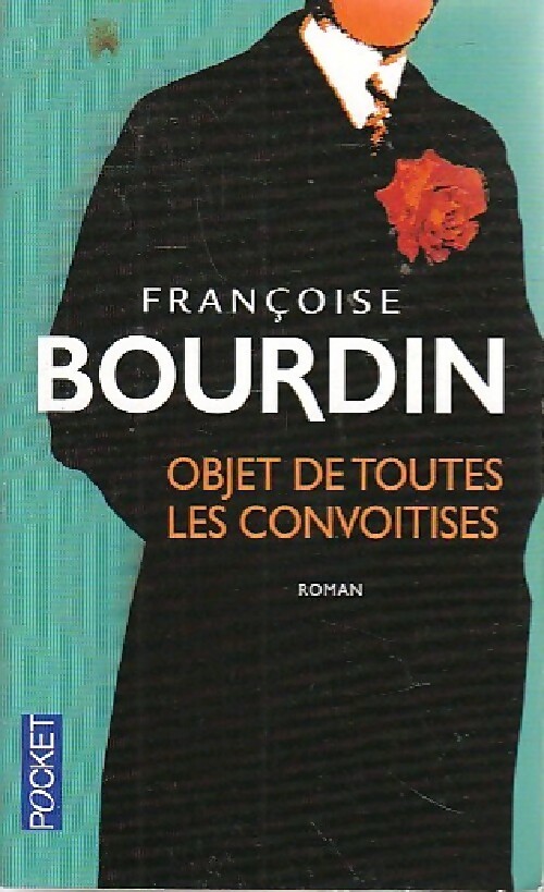Objet de toutes les convoitises - Françoise Bourdin