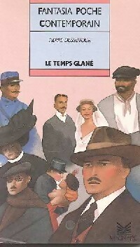 Le temps glané - Pierre Dussutour