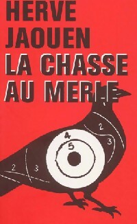 La chasse au merle - Hervé Jaouen