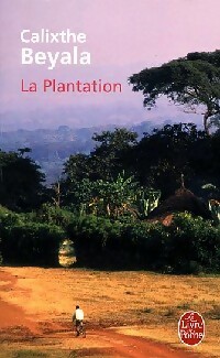 La plantation - Calixthe Beyala
