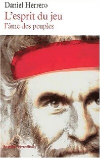 L'esprit du jeu, l'âme des peuples - Daniel Herrero