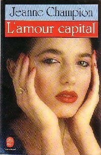L'amour capital - Jeanne Champion