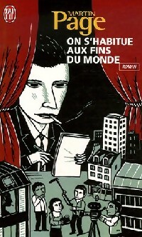 On s'habitue aux fins du monde - Martin Page