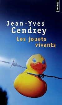 Les jouets vivants - Jean-Yves Cendrey