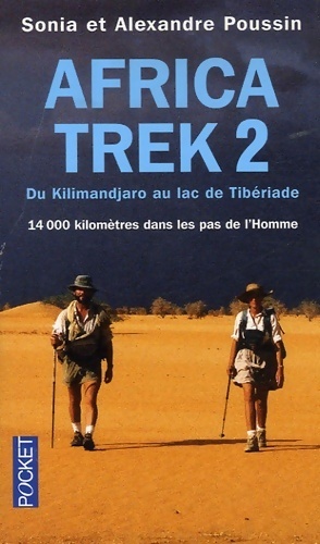Africa trek Tome II : Du Kilimandjaro au lac de Tibériade - Sonia Poussin