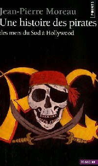 Pirates, une histoire des pirates - Jean-Pierre Moreau