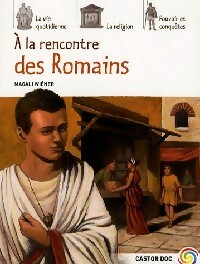 A la rencontre des Romains - Magali Wiéner