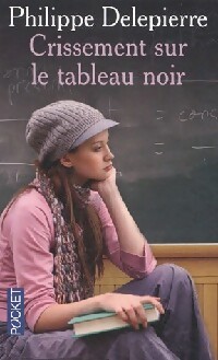 Crissement sur le tableau noir - Philippe Delepierre
