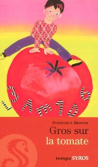 Gros sur la tomate - Dominique Brisson