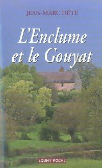 L'enclume et le Gouyat - Jean-Marc Dété