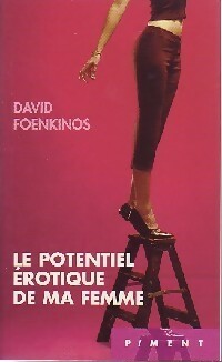 Le potentiel érotique de ma femme - David Foenkinos