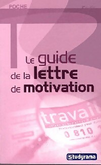 Le guide de la lettre de motivation - Sabine Duhamel