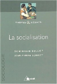 La socialisation - Jean-Pierre Dominique; Schmitt