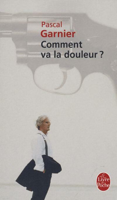 Comment va la douleur ? - Pascal Garnier