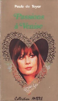 Passions à Venise - Paule De Teyar
