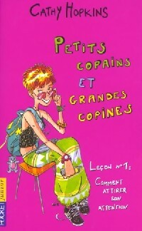 Petits copains et grandes copines Leçon N°1 : comment attirer son attention - Cathy Hopkins
