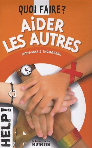 Aider les autres - Anne-Marie Thomazeau