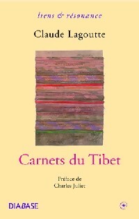 Carnets du Tibet - Claude Lagoutte