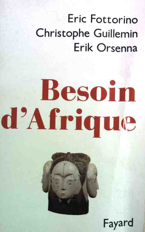 Besoin d'Afrique - Eric Fottorino