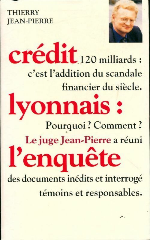 Crédit Lyonnais : l'enquête - Thierry Jean-Pierre