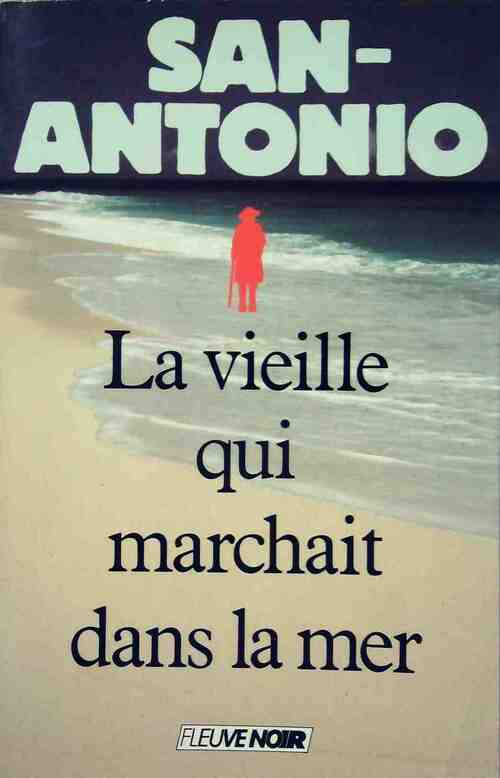 La vieille qui marchait dans la mer - San Antonio