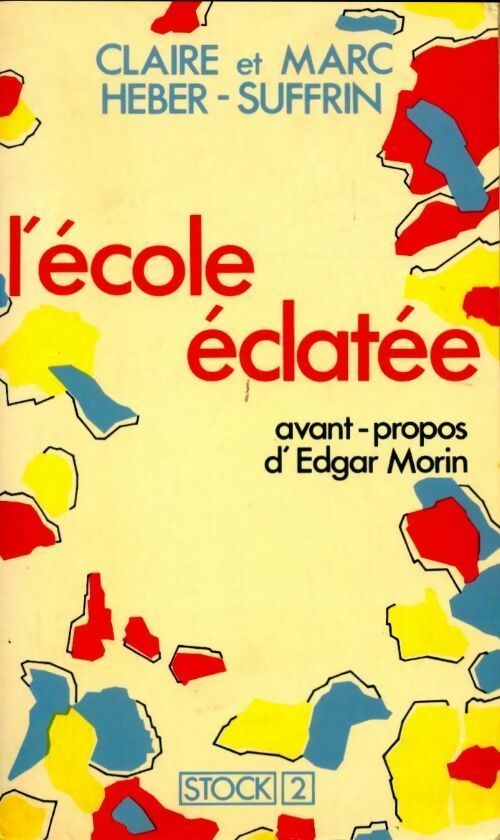 L'école éclatée - Claire Heber-Suffrin