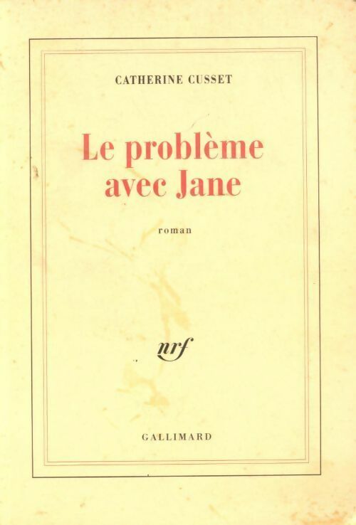 Le problème avec Jane - Catherine Cusset