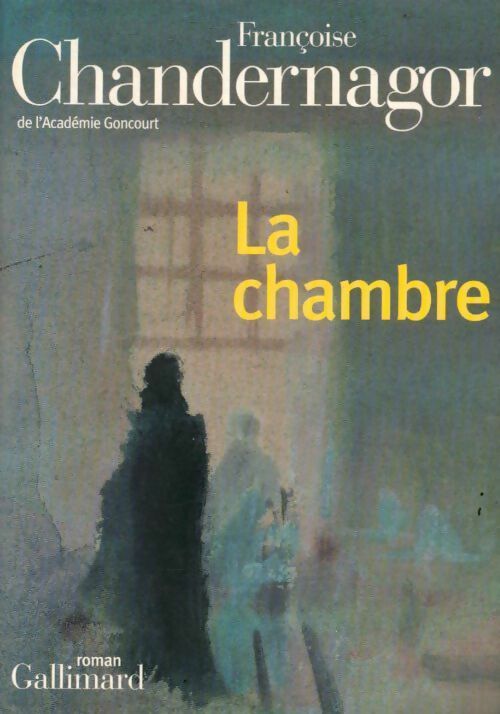 La chambre - Françoise Chandernagor