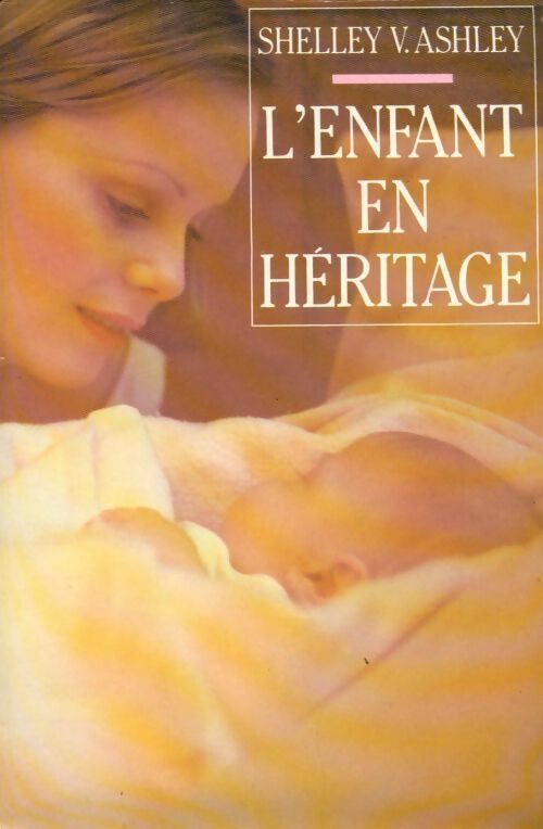 L'enfant en héritage - Shelly V. Ashley