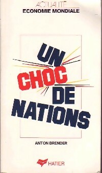 Un choc de nations - Anton Brender