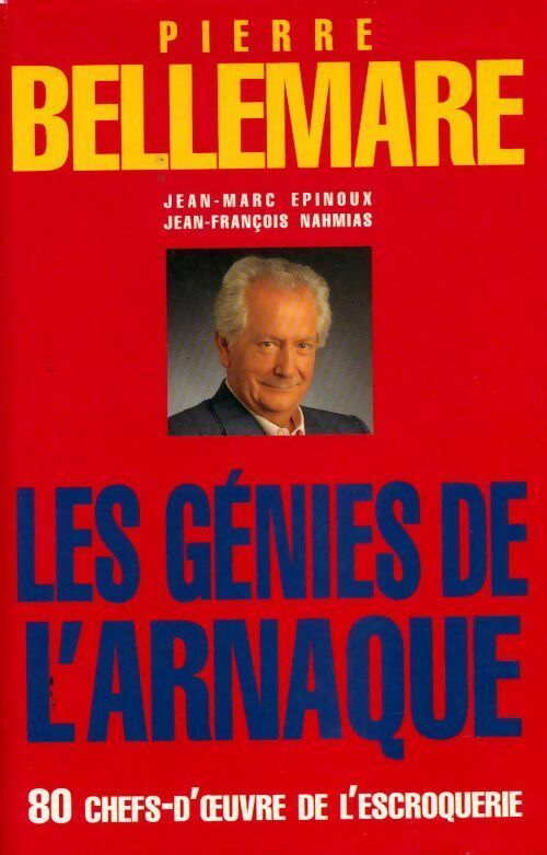 Les génies de l'arnaque - Jean-François Nahmias
