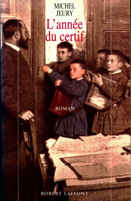 L'année du certif : Les parfums de la communale - Michel Jeury
