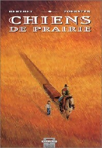 Chiens de prairie - Philippe Forester
