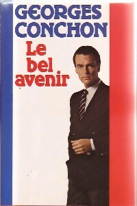 Le bel avenir - Georges Conchon
