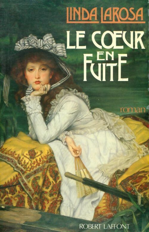 Le coeur en fuite - Linda Larosa